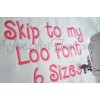 Skip to my Loo Embroidery Font